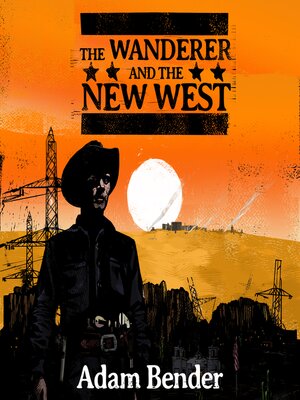 cover image of The Wanderer and the New West